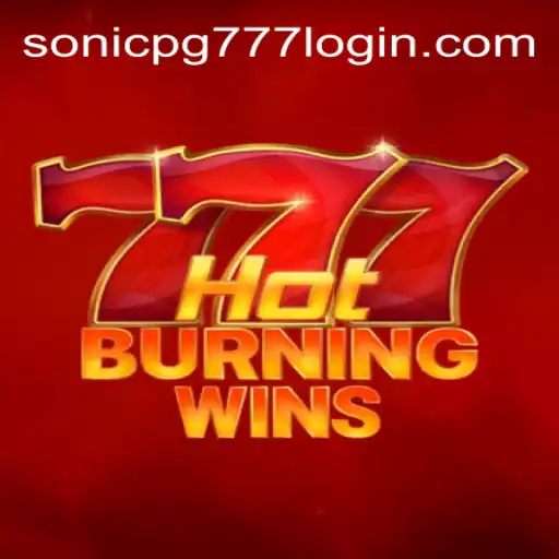 Dive into the Thrill of HotBurningWins at SonicPG777 Cassino Online