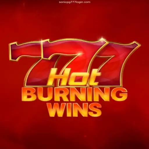 Dive into the Thrill of HotBurningWins at SonicPG777 Cassino Online